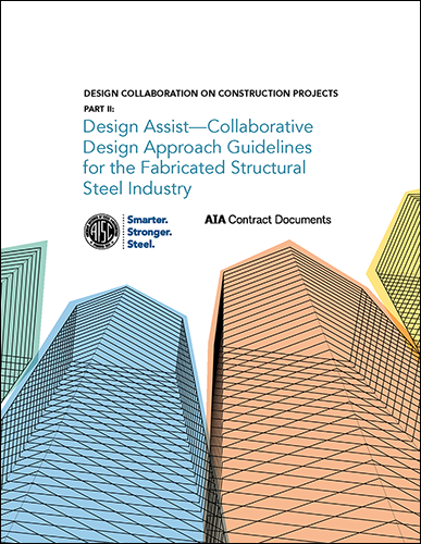 Design Assist: Collaborative Design Approach Guidelines for the Fabricated Structural Steel Industry