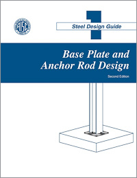 Design Guide 1: Base Plate and Anchor Rod Design (Second Edition) - Print