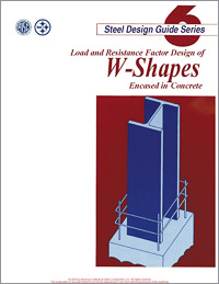 Design Guide 6: Load and Resistance Factor Design of W-Shapes Encased in Concrete - Print