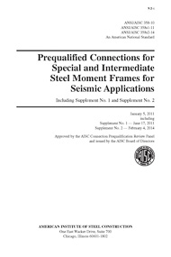 Prequalified Connections...Incl. Supp. 1 and. 2 (ANSI/AISC 358-10 with ANSI/AISC 358s1-11 and ANSI/AISC 358s2-14) - 2010
