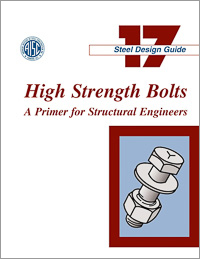 Design Guide 17: High Strength Bolts: A Primer for Structural Engineers (Print)