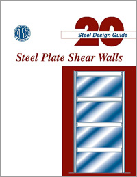 Design Guide 20: Steel Plate Shear Walls (Print)