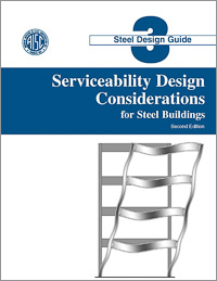 Design Guide 3: Serviceability Design Considerations for Steel Buildings (Second Ed.) (Print)
