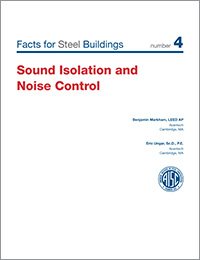 Facts for Steel Buildings Number 4 - Sound Isolation and Noise Control
