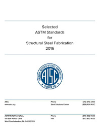 Selected ASTM Standards for Structural Steel Fabrication (2016)