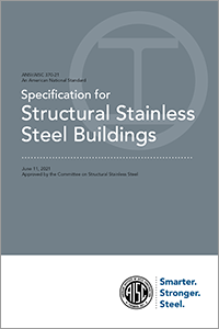 Specification for Structural Stainless Steel Buildings (ANSI/AISC 370-21)